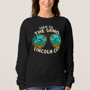Sprechen Sie mit Sand Lincoln City Summer Oregon T Sweatshirt