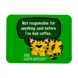 Sprechen Sie nicht mit mir, bis ich einen Tasse Magnet