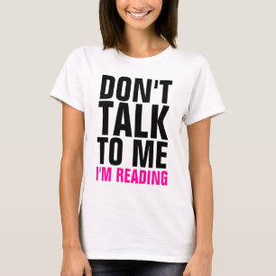 Sprechen Sie nicht mit mir, den ich Damen-T - T-Shirt