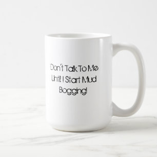 Sprechen Sie nicht mit mir… Schlamm-versinkende Tasse