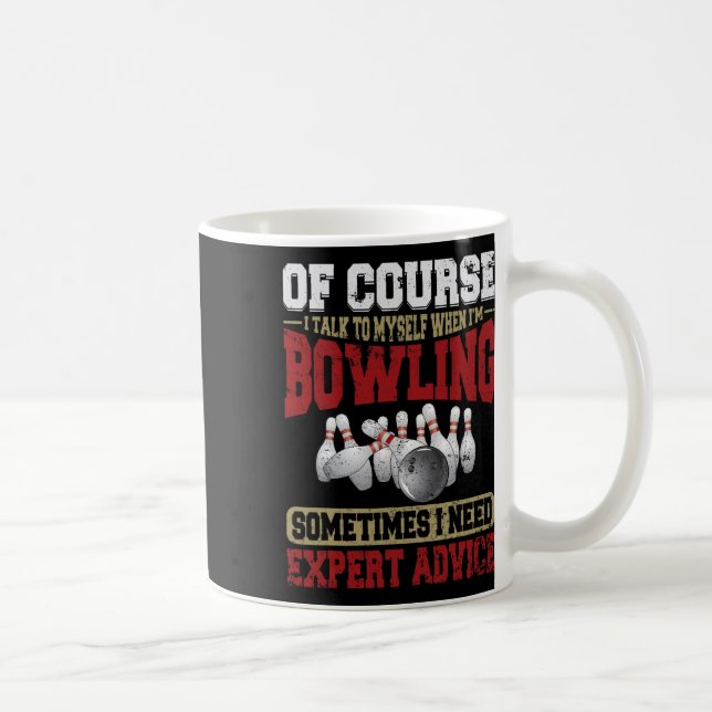 Sprechen Sie selbst, wenn der Bowling fachliche Be Kaffeetasse (Rechts)