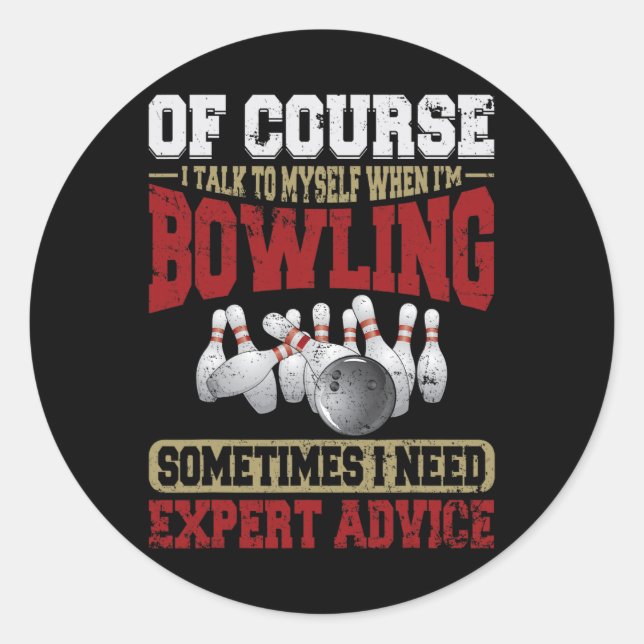 Sprechen Sie selbst, wenn der Bowling fachliche Be Runder Aufkleber (Vorderseite)