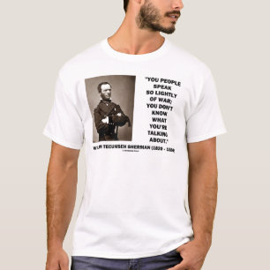 Sprechen Sie so leicht vom Krieg William T. T-Shirt
