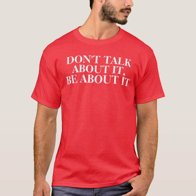 Sprechen Sie über es nicht, ist über es T-Shirt (Vorderseite)