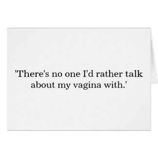 Sprechen Sie über meine Vagina…