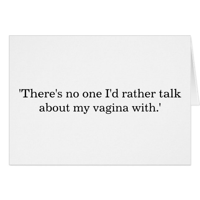 Sprechen Sie über meine Vagina… (Vorderseite (Horizontal))