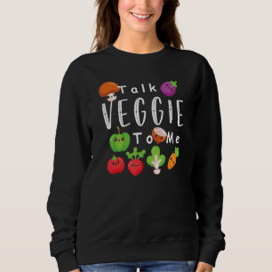 Sprechen Sie Veggie mit mir Grafik Vegetarier Sweatshirt