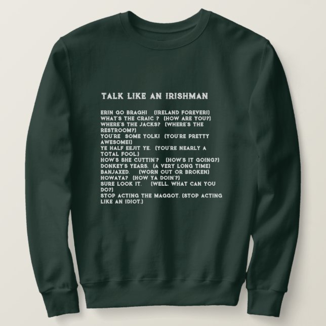 "SPRECHEN WIE EIN IRISCHER" MÄNNER ST. PATRICK'S D SWEATSHIRT (Design vorne)