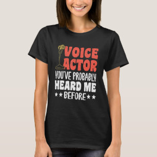 Sprecher Du hast mich wahrscheinlich schon gehört T-Shirt