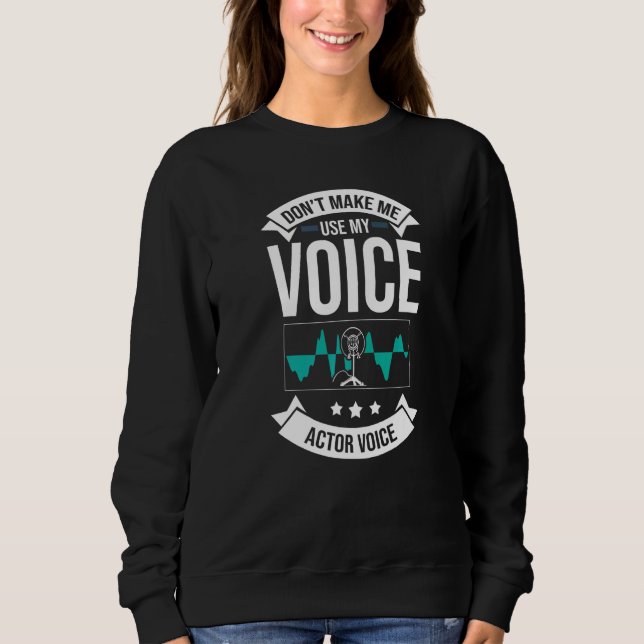 Sprecher Synchronsprecherin Schauspieltalent Stimm Sweatshirt (Vorderseite)