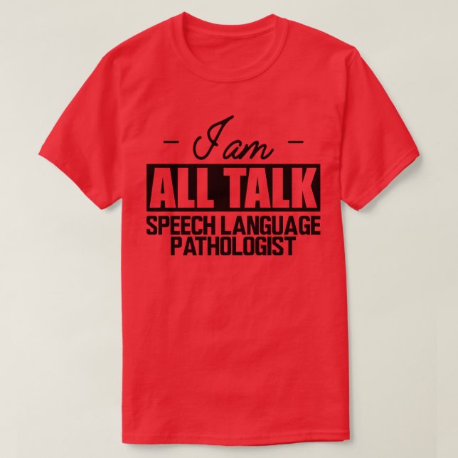 SprechsprachPathologe Ich bin alle sprechen T-Shirt (Design vorne)