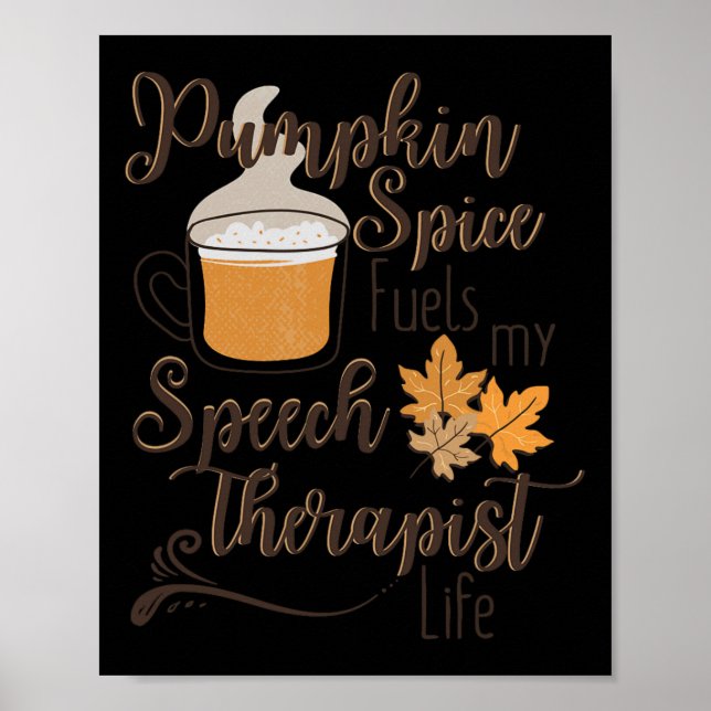 Sprechtherapeut Pumpkin Gewürz Latte SLP Fall Sie Poster (Vorne)