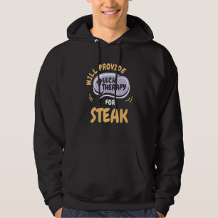 Sprechtherapie für Steak anbieten Logopäde Hoodie