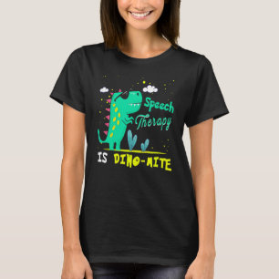 Sprechtherapie ist Dino-Mite SLP Kommunikationspfa T-Shirt