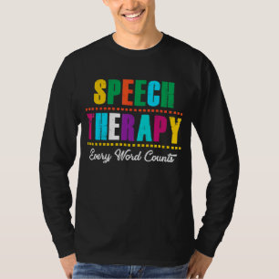 Sprechtherapie Jedes Wort zählt Sprache P T-Shirt