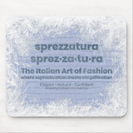 SPREZZATURA: DIE ITALIENISCHE MODEKUNST - DenimArt Mousepad