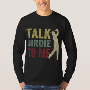 Sprich Birdie mit mir Funny Golf Player Pub Golfer T-Shirt