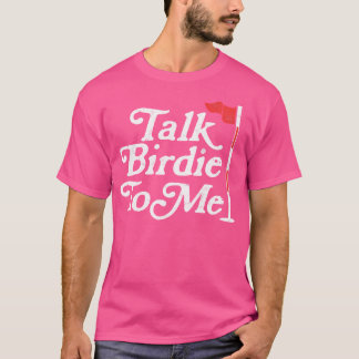 Sprich Birdie mit mir Funny Golfer Vater Vathers D T-Shirt