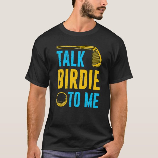 Sprich Birdie mit mir Golf Player Sport Spaß für m T-Shirt (Vorderseite)