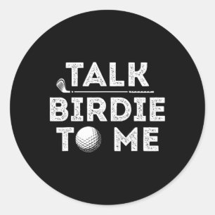 Sprich Birdie Mit Mir - Lustiger Golfspieler Worts Runder Aufkleber