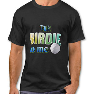 Sprich Birdie mit mir T-Shirt