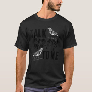 Sprich Birdy mit mir Bird Watching T-Shirt