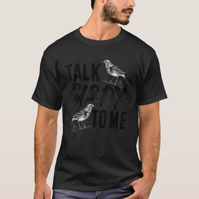 Sprich Birdy mit mir Bird Watching T-Shirt (Vorderseite)