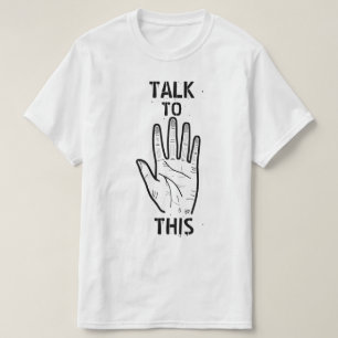 Sprich damit! T-Shirt
