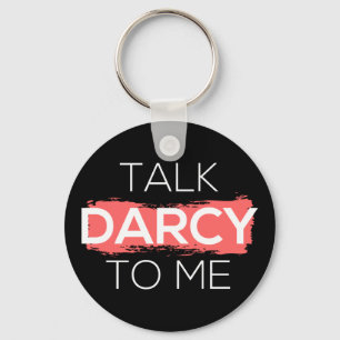 Sprich Darcy mit mir Schlüsselanhänger