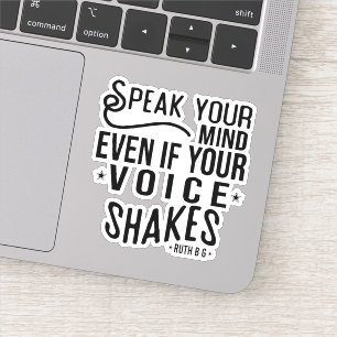 Sprich deinen Geist, auch wenn deine Stimme zitter Aufkleber