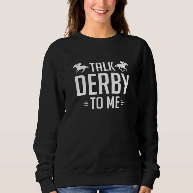 Sprich Derby mit mir auf Rennen Sweatshirt (Vorderseite)