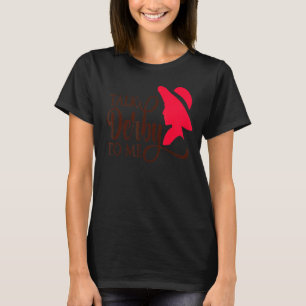 Sprich Derby mit mir Derby Day 2022 Kentucky Horse T-Shirt