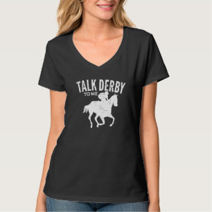 Sprich Derby mit mir Derby Day Racing Kentucky E T-Shirt