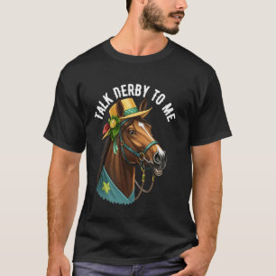 Sprich Derby Mit Mir Pferderennen Fan Lustig Pferd T-Shirt