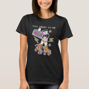 Sprich Derby mit mir Retro Roller Derby Women's Ro T-Shirt