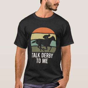 Sprich Derby mit mir T-Shirt