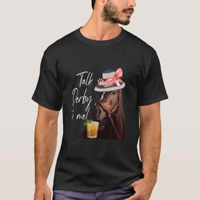 Sprich Derby Zu Mir Pferd T-Shirt (Vorderseite)