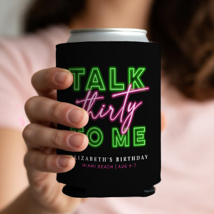 Sprich Dreißig Mit Mir Dirty 30 Neon Grün & Pink Dosenkühler