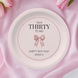 Sprich Dreißig mit mir Elegant Rosa Bow 30. Geburt Pappteller
