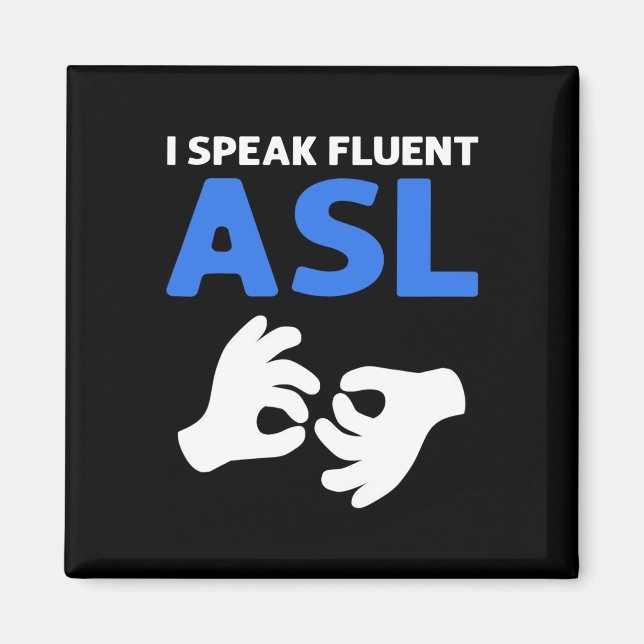 Sprich fließend Asl. Asl Hand Sign Language Deaf P Magnet (Vorne)