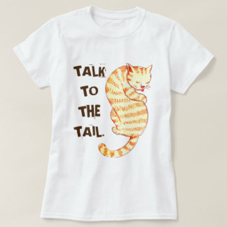 "Sprich mit dem Schwanz" Funny Cat Quotes T-Shirt