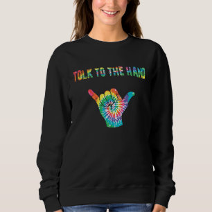 Sprich mit der Hand Aloha Shaka Brah Hawaii Schild Sweatshirt