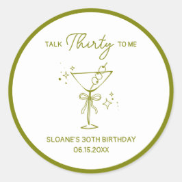 "Sprich mit mir" Dirty Martini 30. Geburtstag Runder Aufkleber