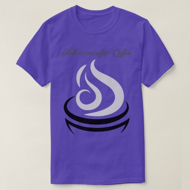 Sprich mit mir nach dem Kaffee T-Shirt (Design vorne)