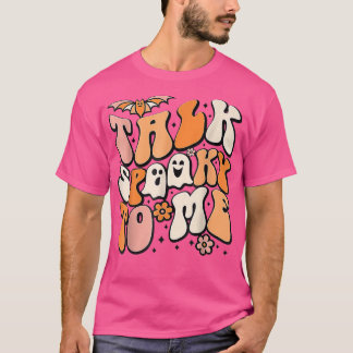 Sprich mit mir Spooky Vibes Ghost Funny Groovy T-Shirt