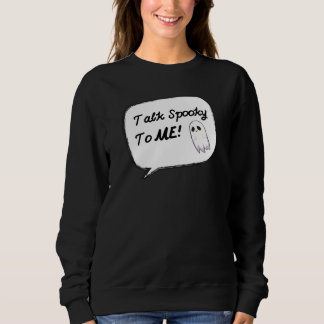 Sprich mit mir! sweatshirt