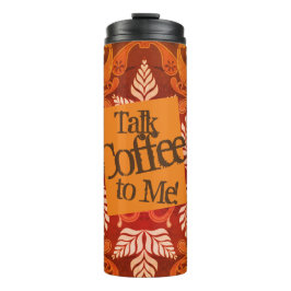 Sprich mit mir über Kaffee! Vintage-Kunst  Thermosbecher