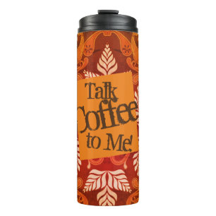 Sprich mit mir über Kaffee! Vintage-Kunst Thermosbecher