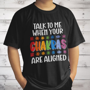 Sprich mit mir, wenn deine Chakren ausgerichtet si T-Shirt