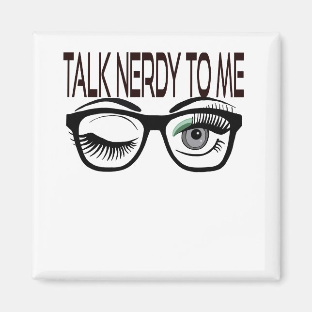 Sprich Nerdy mit mir Geek Glasses Winking Eye Gree Magnet (Vorne)